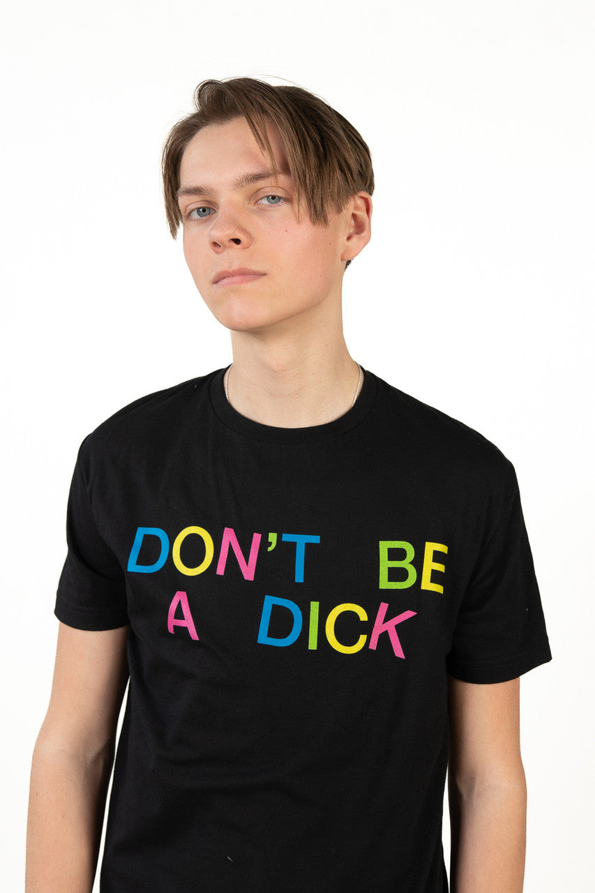 Black Don't Be A Dick T-Shirt