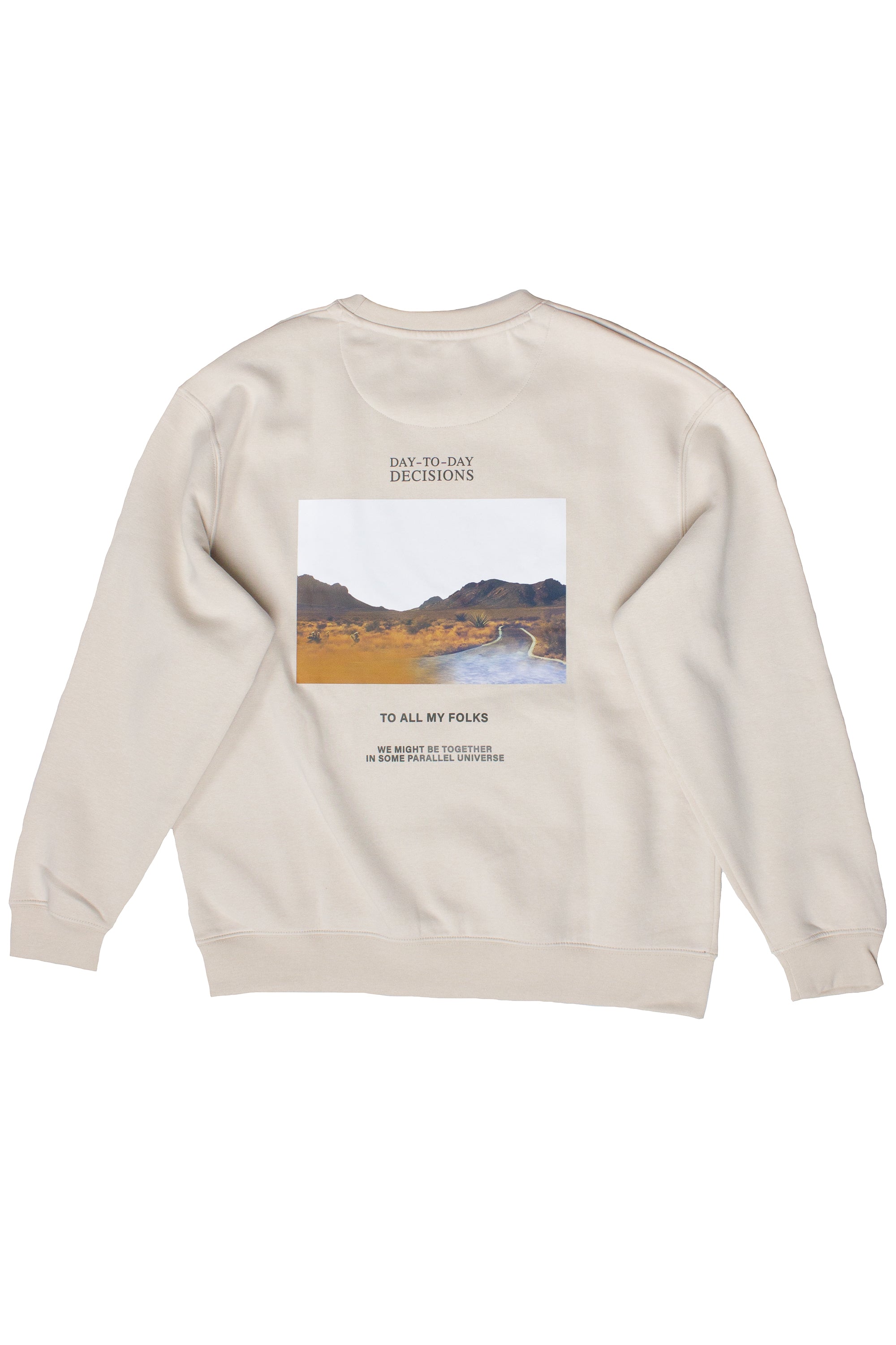Day To Day Decisions Sweatshirt
