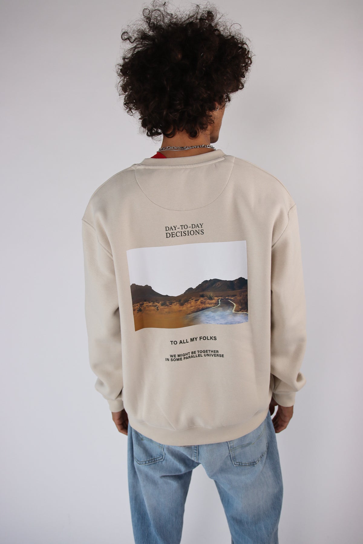 Day To Day Decisions Sweatshirt
