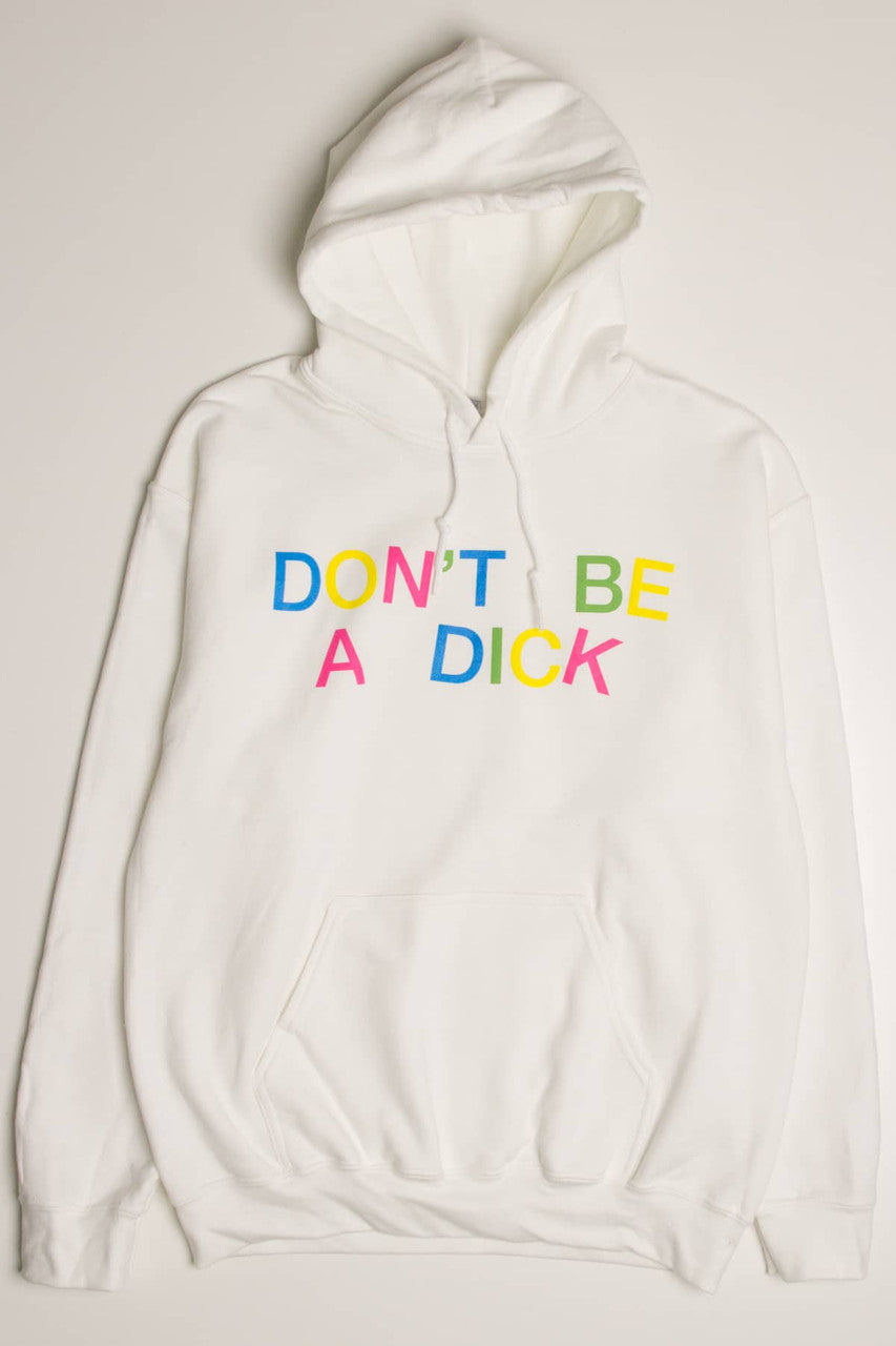 Don't Be A Dick White Hoodie