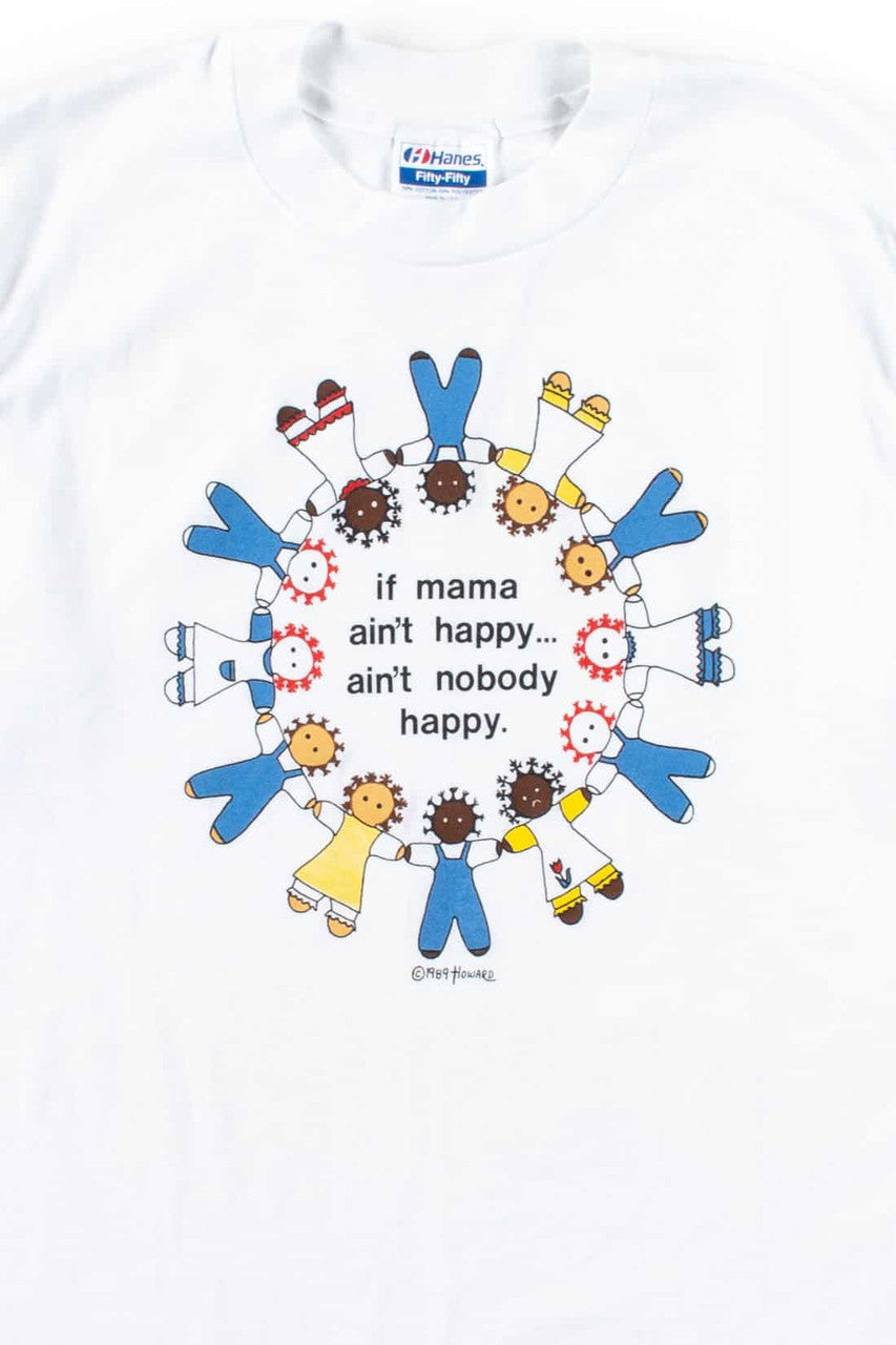 If Mama Ain't Happy... T-Shirt (1989, Single Stitch)