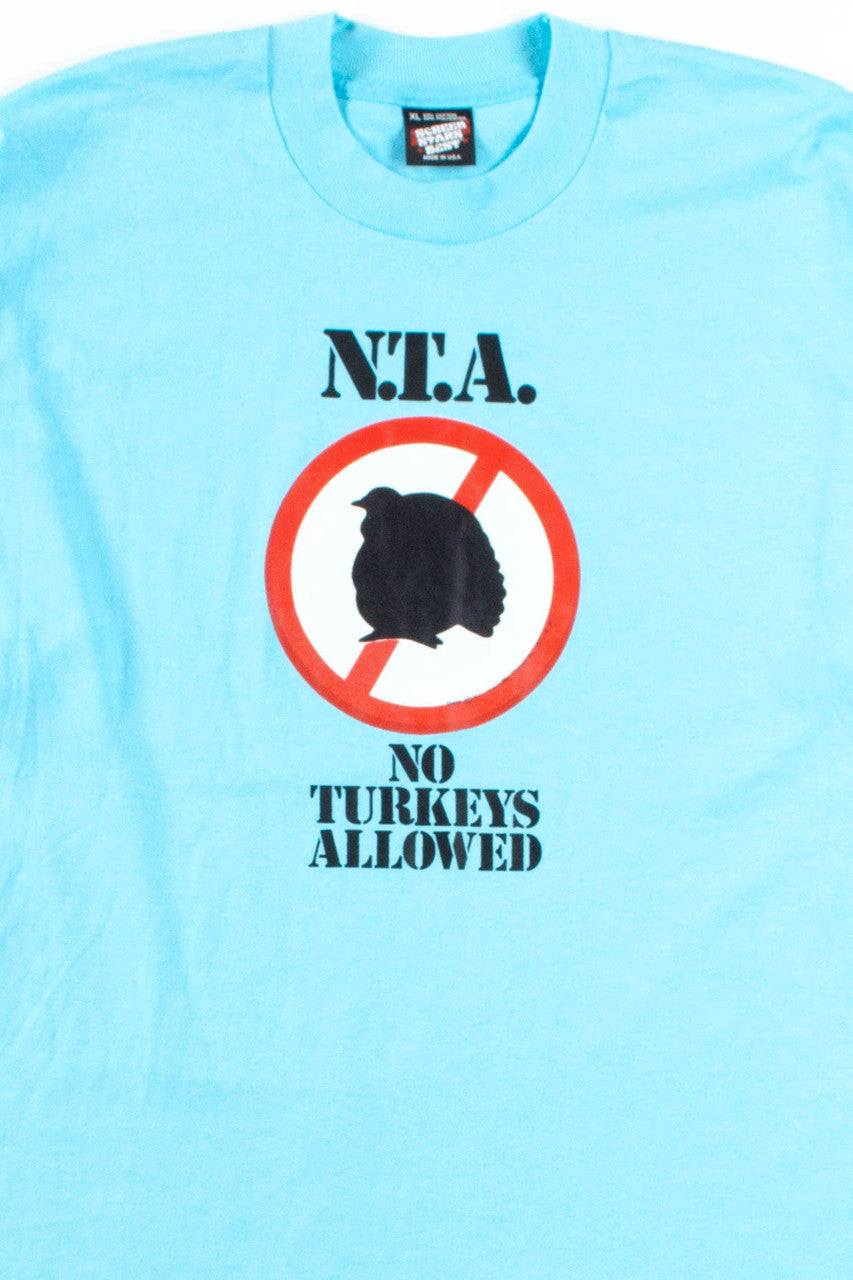 No Turkeys Allowed T-Shirt (Single Stitch)