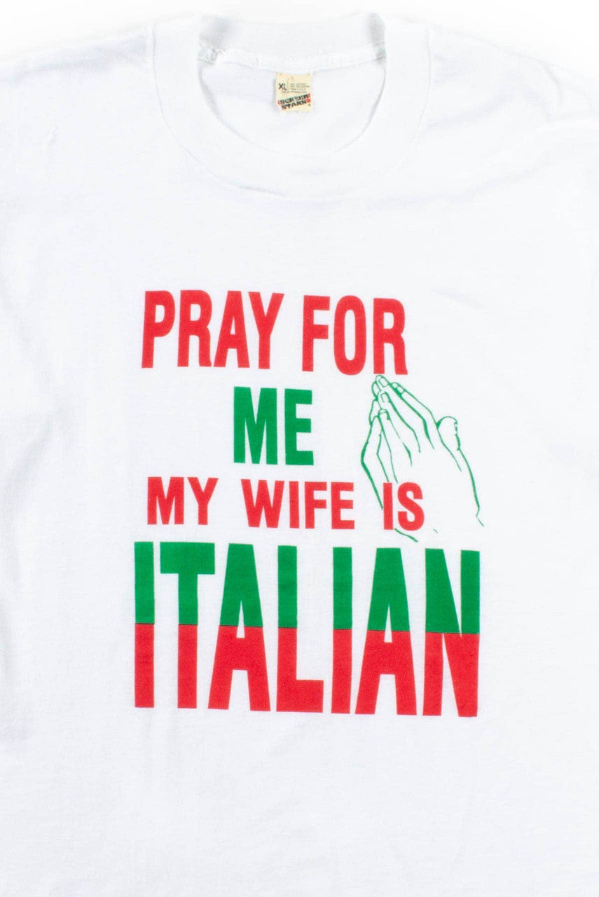My Wife Is Italian T-Shirt (Single Stitch)