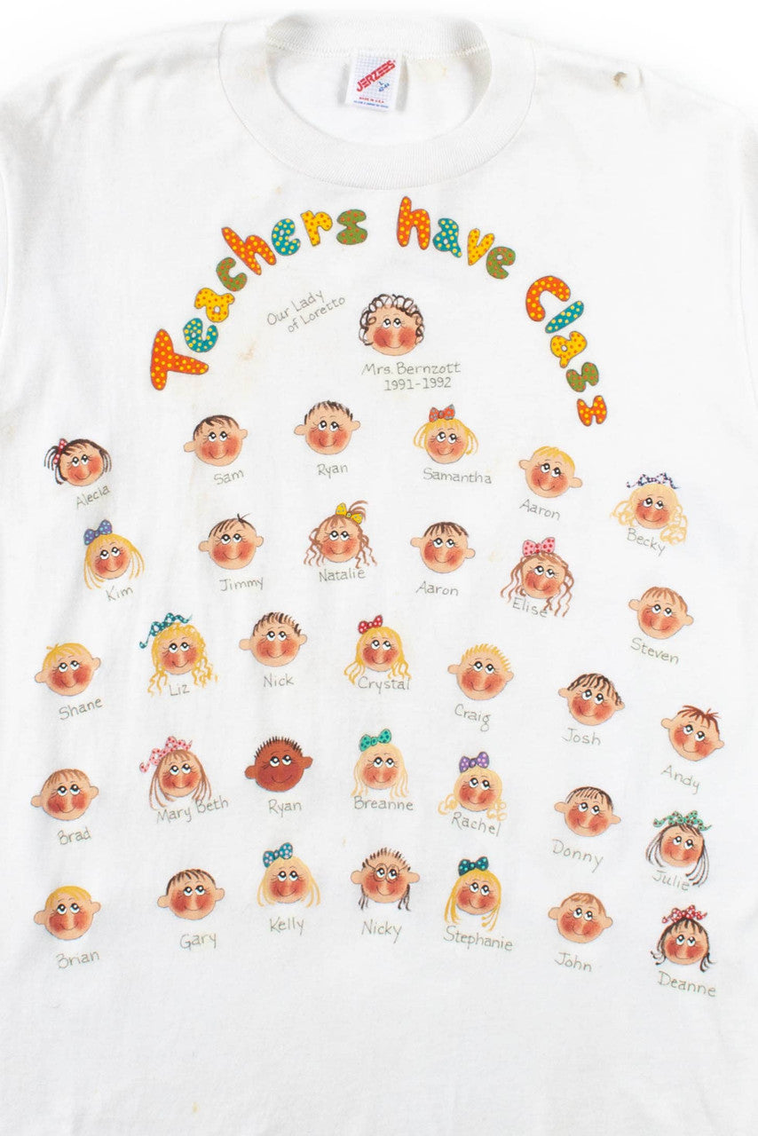 Teachers Have Class T-Shirt (Single Stitch)