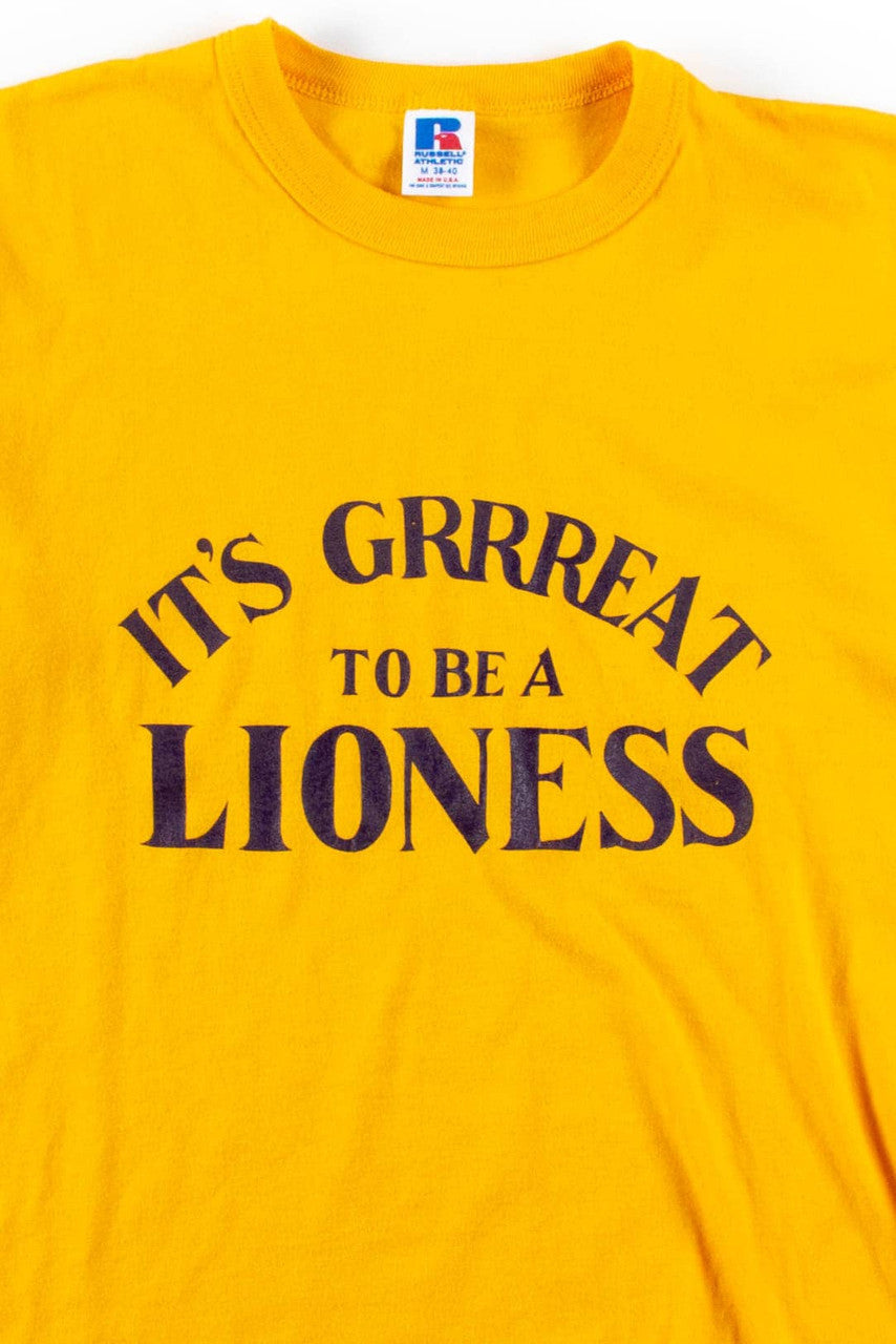 It's Grrreat To Be A Lioness T-Shirt (Single Stitch)
