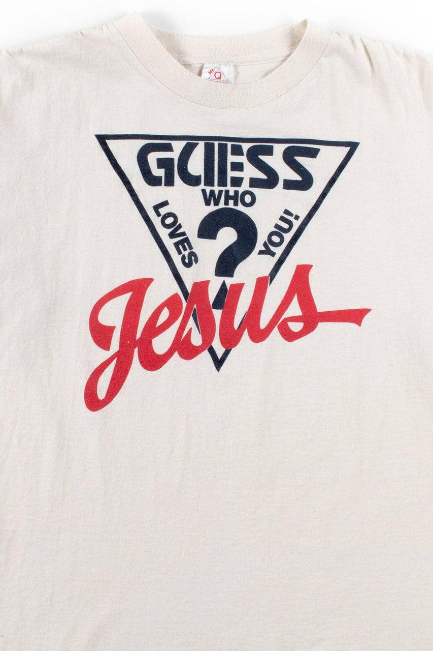 "Guess" Who Loves You T-Shirt (Single Stitch)