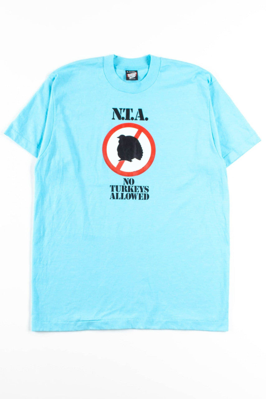 No Turkeys Allowed T-Shirt (Single Stitch)