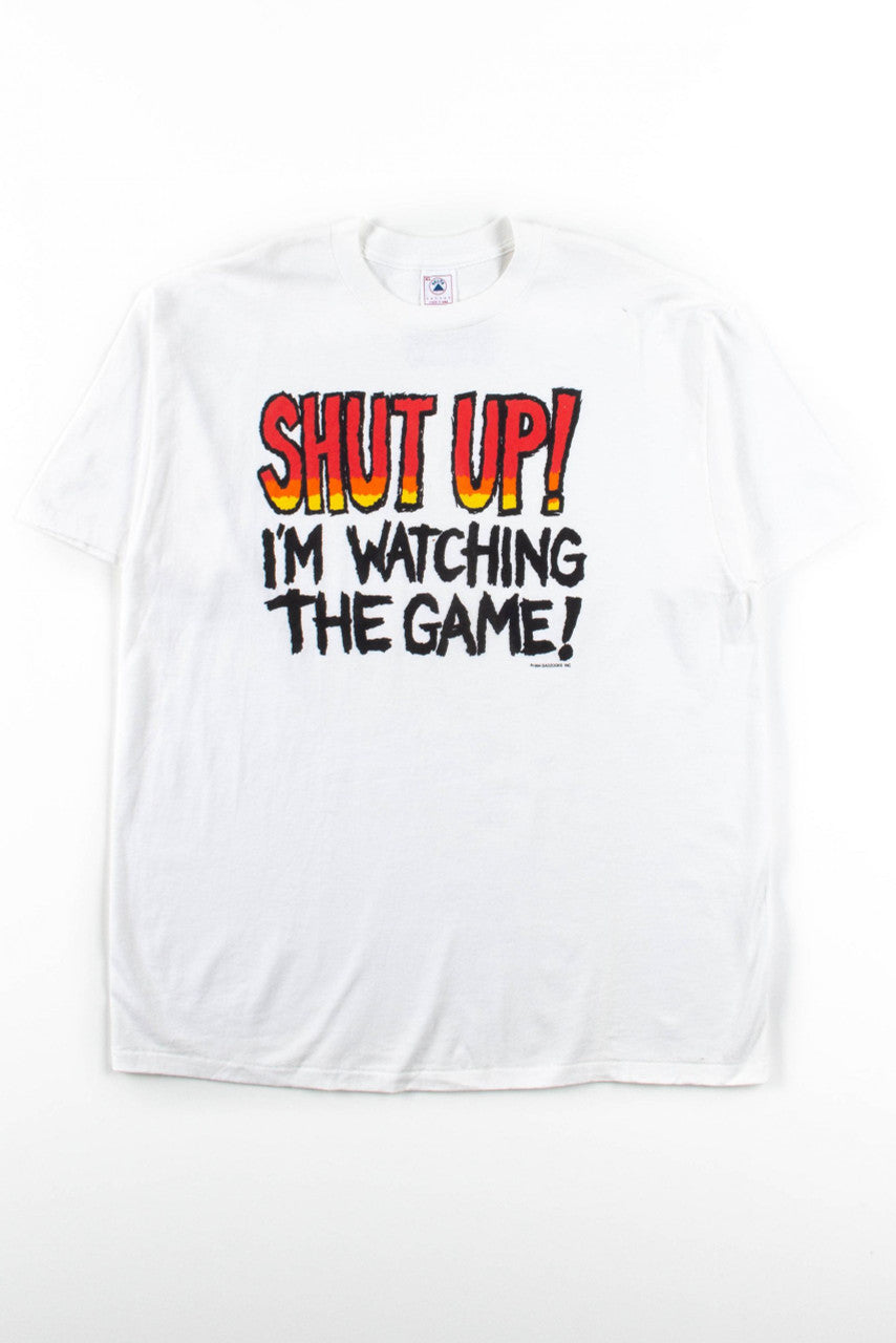 Shut Up! I'm Watching The Game! T-Shirt (1994, Single Stitch)