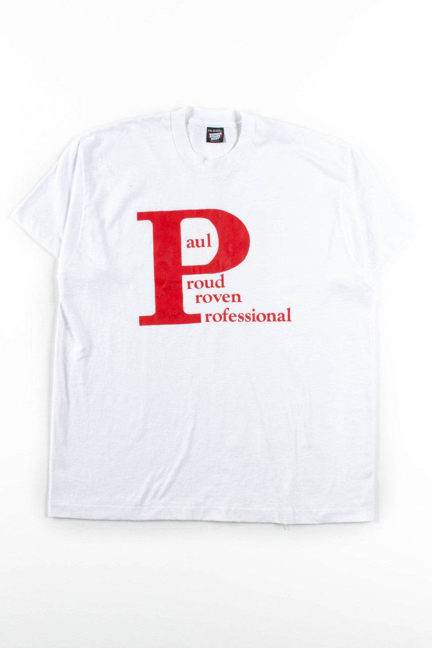 Paul: Proud, Proven, Professional T-Shirt (Single Stitch)