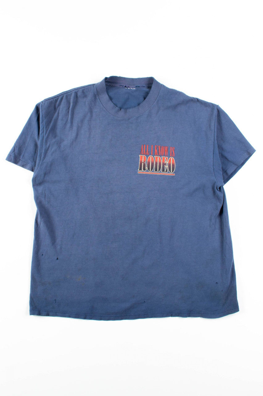 All I Know Is Rodeo T-Shirt (Single Stitch)