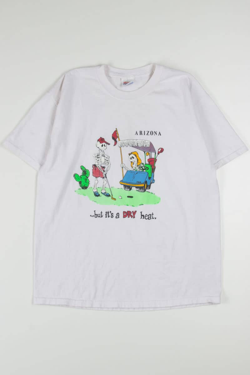 Arizona A Dry Heat T-Shirt