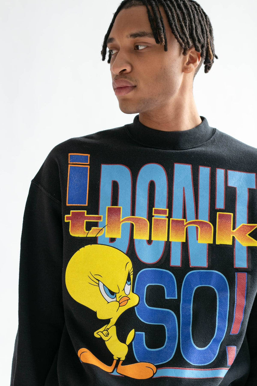 I Don't Think So Tweety Sweatshirt