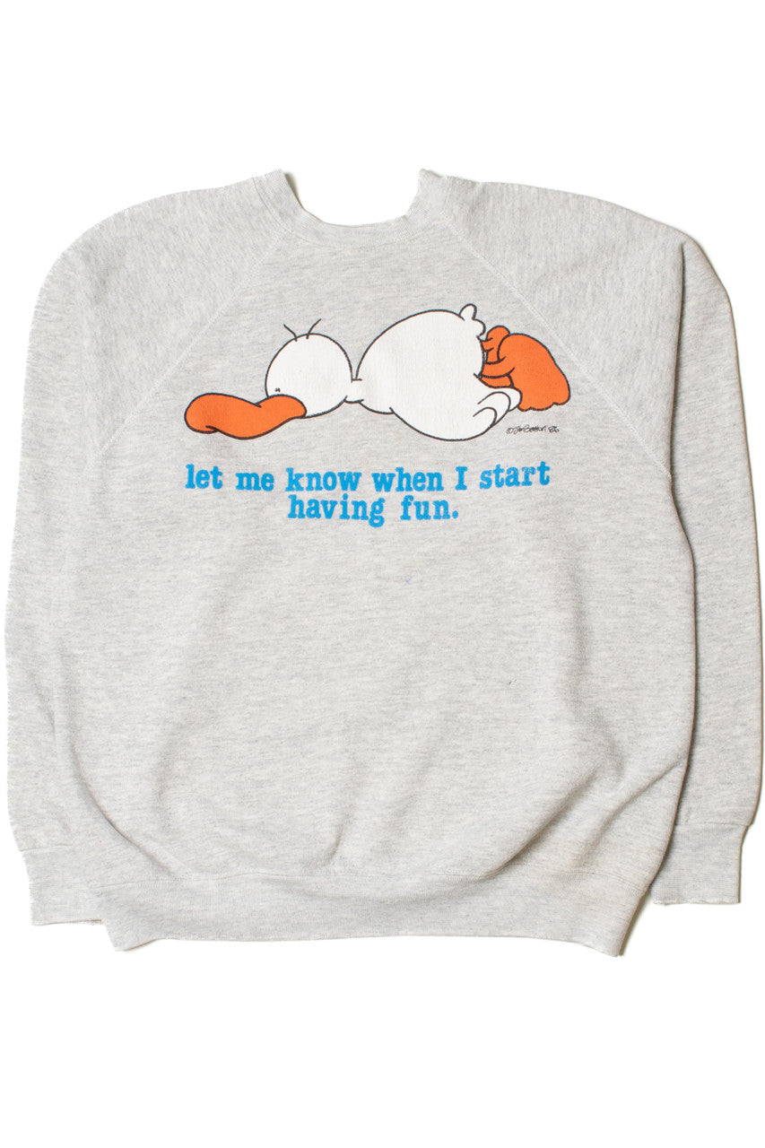 Vintage "Let Me Know When I Start Having Fun" Jim Benton Sweatshirt
