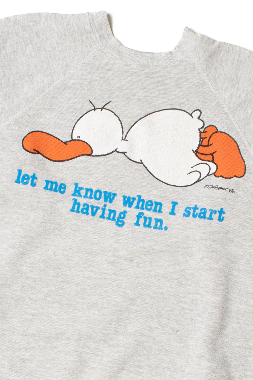 Vintage "Let Me Know When I Start Having Fun" Jim Benton Sweatshirt