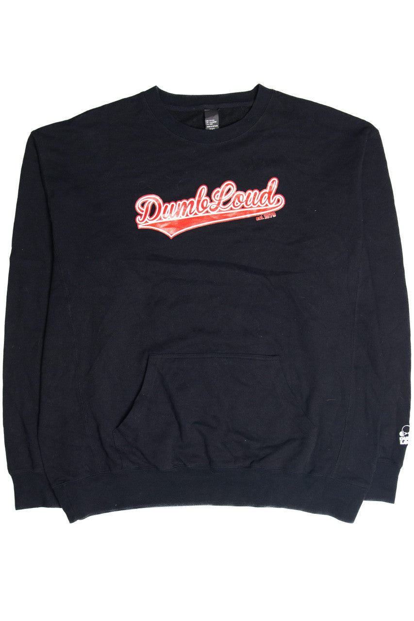 Vintage Dumb Loud Sweatshirt