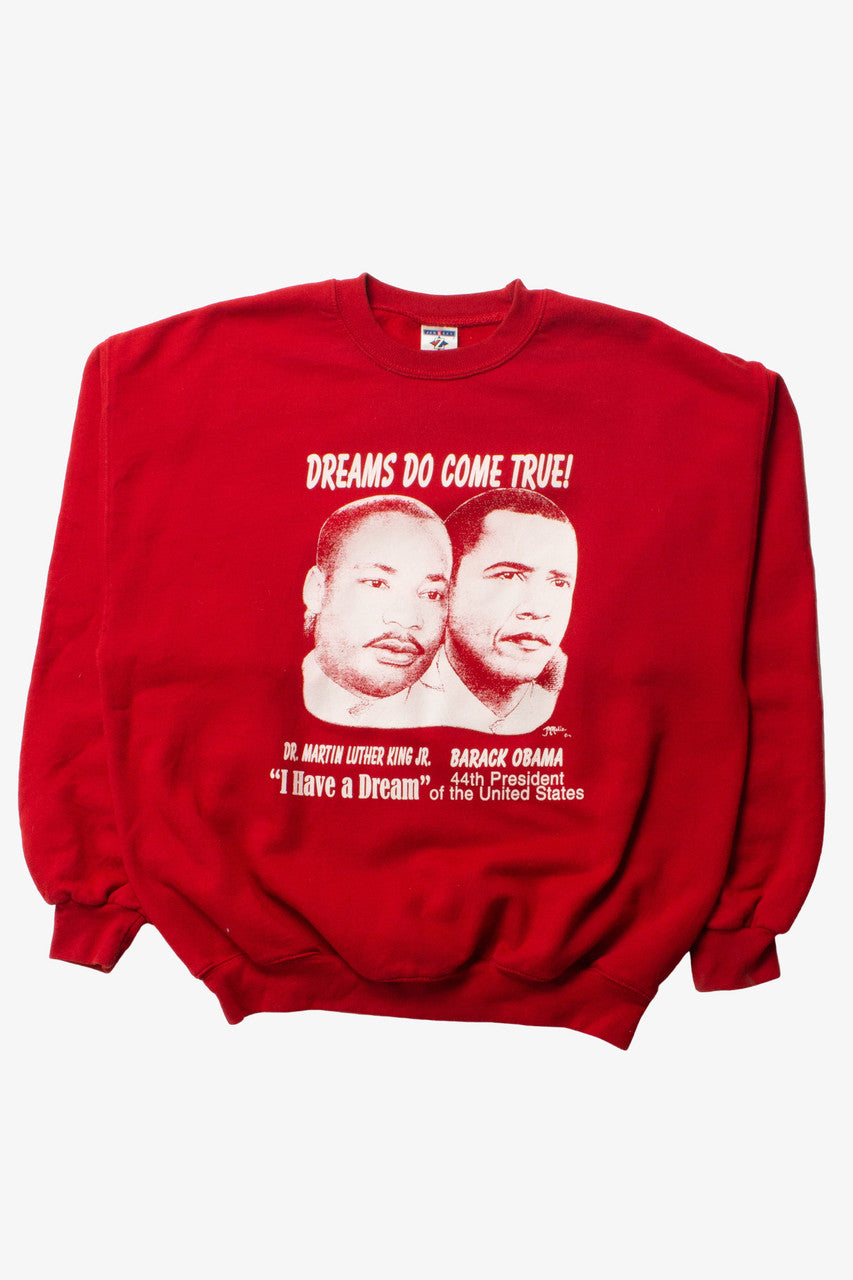 MLK Obama Dreams Do Come True Sweatshirt (2000s)