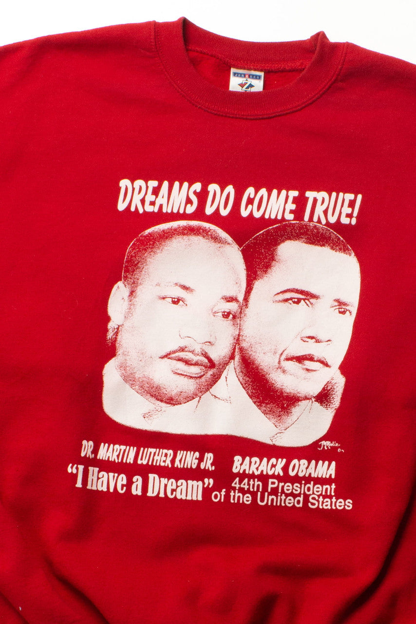 MLK Obama Dreams Do Come True Sweatshirt (2000s)