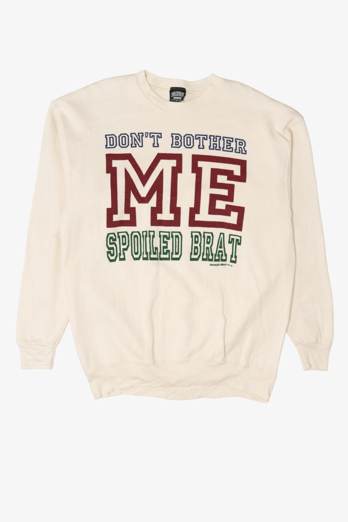 Vintage "Don't Bother Me" Spoiled Brat Sweatshirt (1990s)