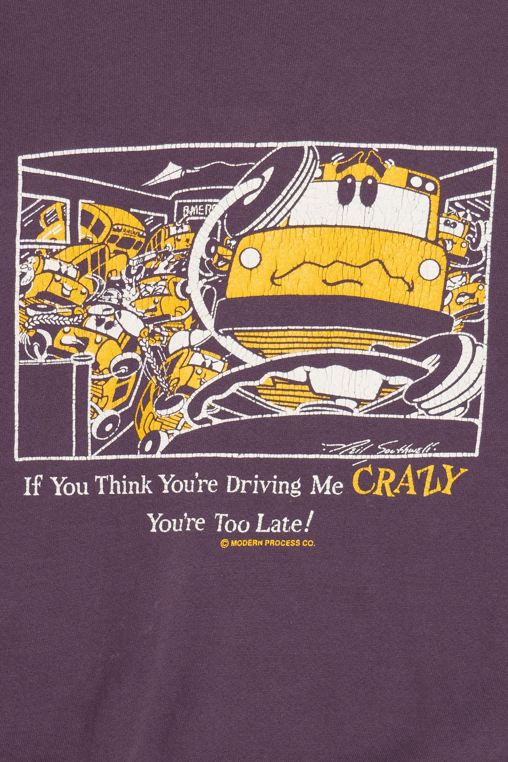 Vintage "If You Think You're Driving Me Crazy You're Too Late!" Sweatshirt (1990s)
