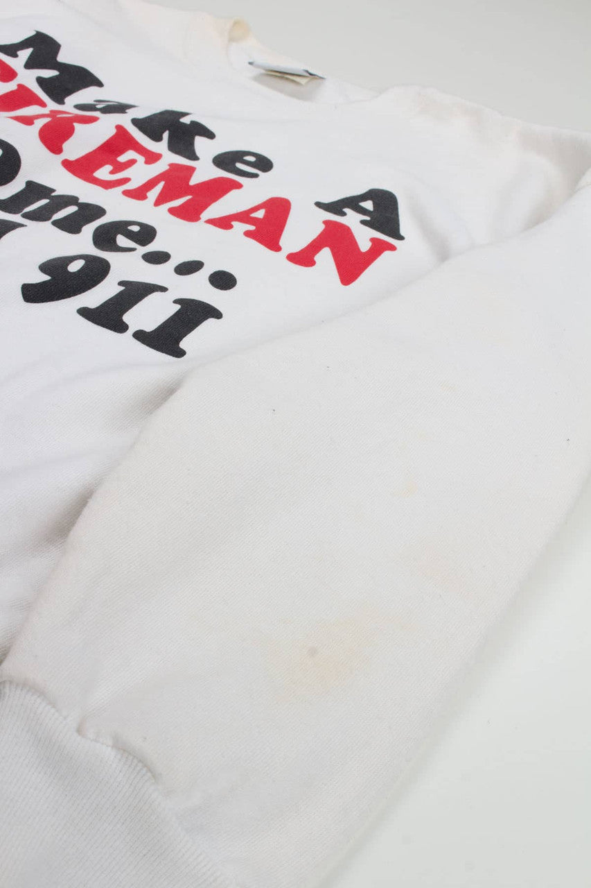 Make A Fireman Come Sweatshirt