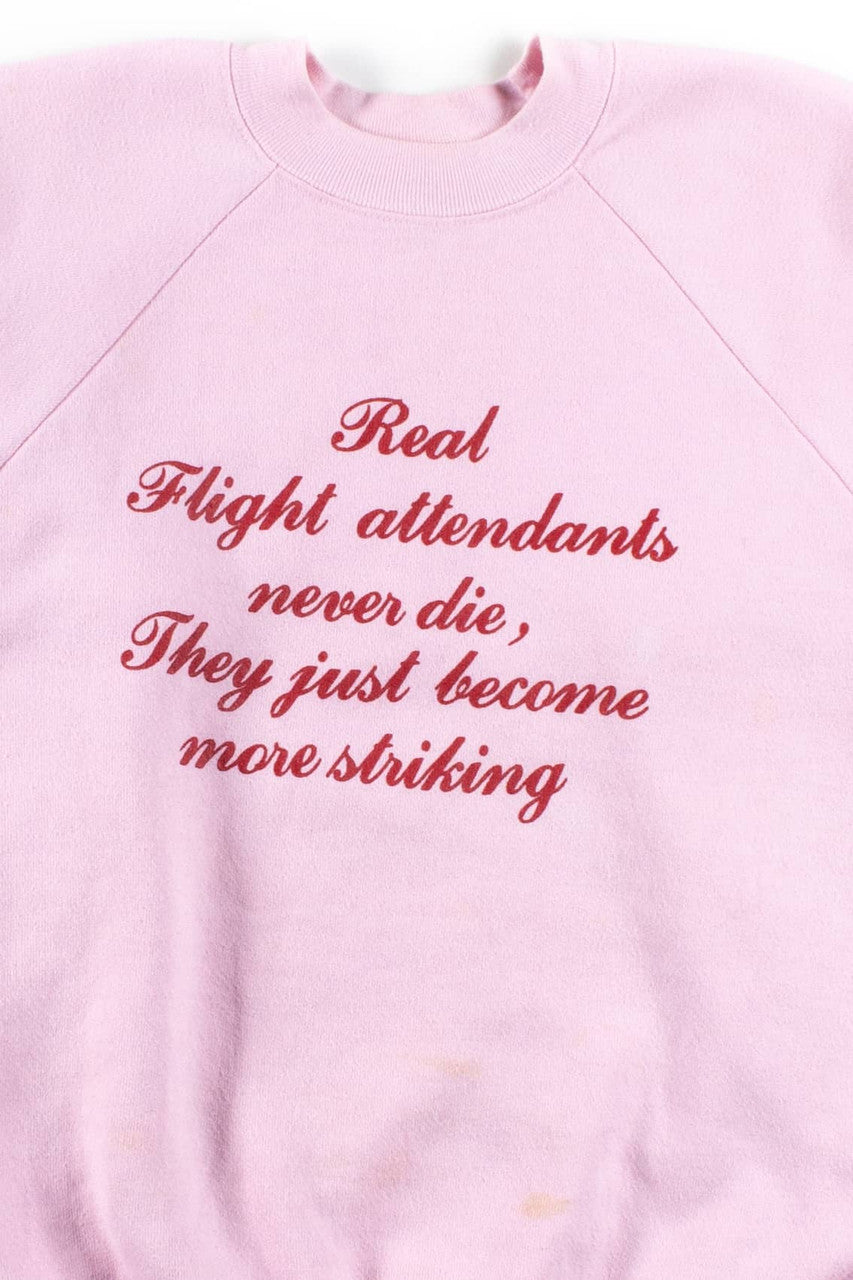 Real Flight Attendants Never Die Vintage Sweatshirt
