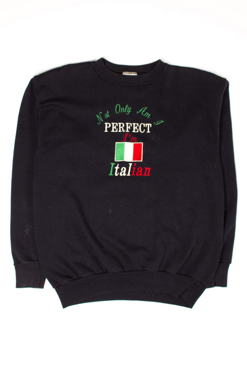 Vintage 'Not Only Am I Perfect, I'm Italian' Sweatshirt (1990s)