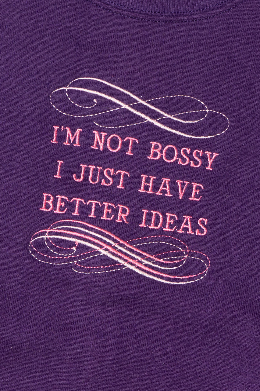 Vintage "I'm Not Bossy I Just Have Better Ideas" Embroidered Sweatshirt