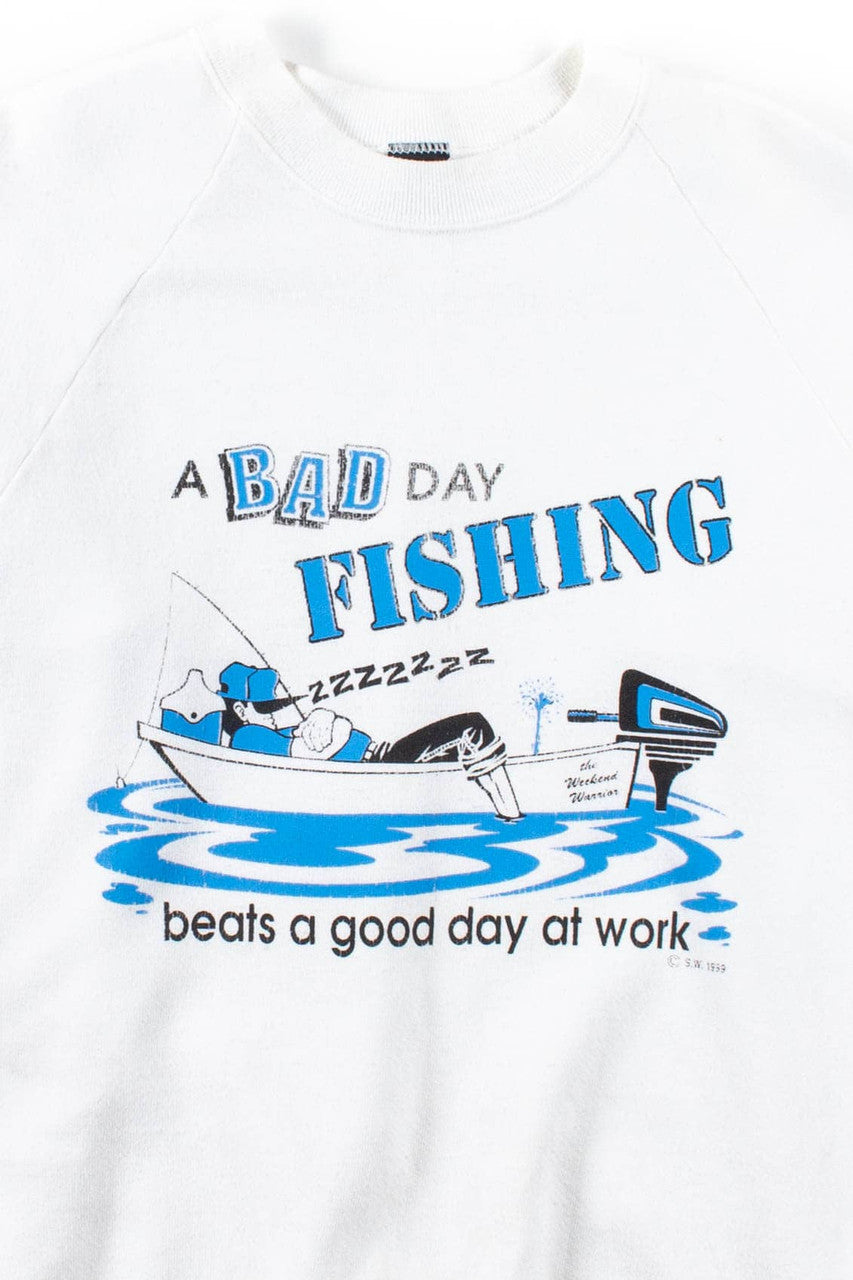 A Bad Day Fishing Sweatshirt