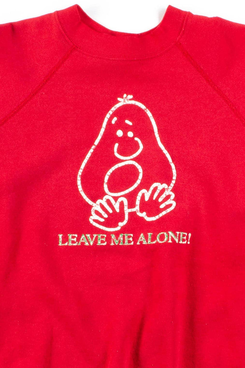 Leave Me Alone! Sweatshirt