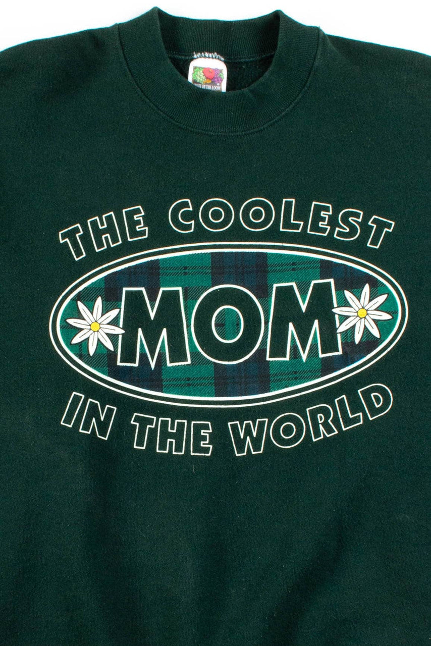The Coolest Mom Sweatshirt