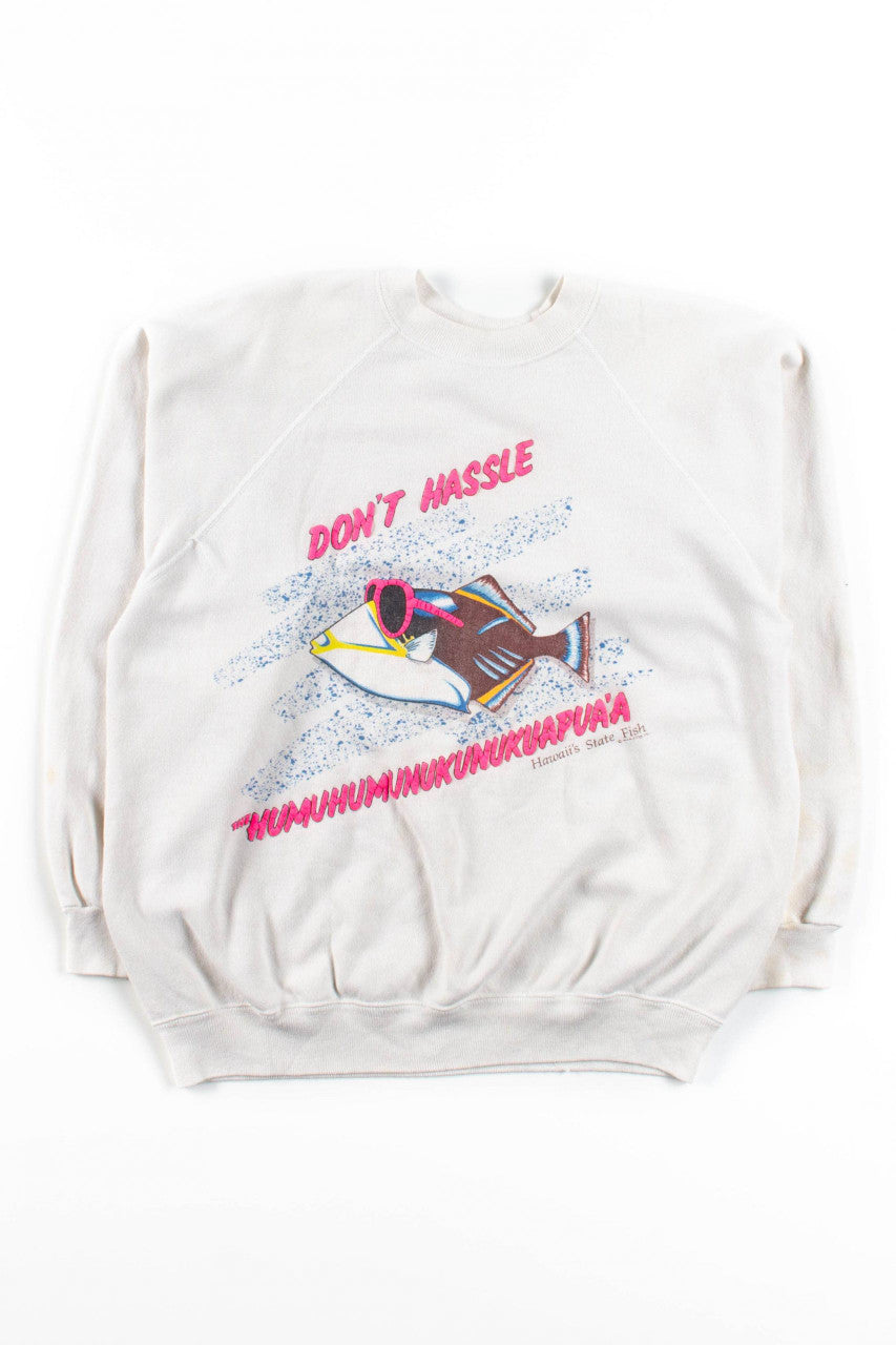 Don't Hassle "Humuhumunukunukuapua'a" Sweatshirt