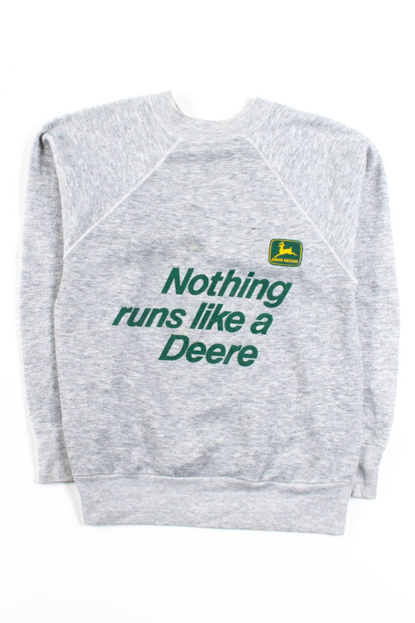 Nothing Runs Like A Deere Sweatshirt