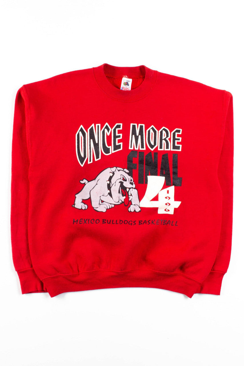 Mexico Bulldogs Once More Final Four Sweatshirt