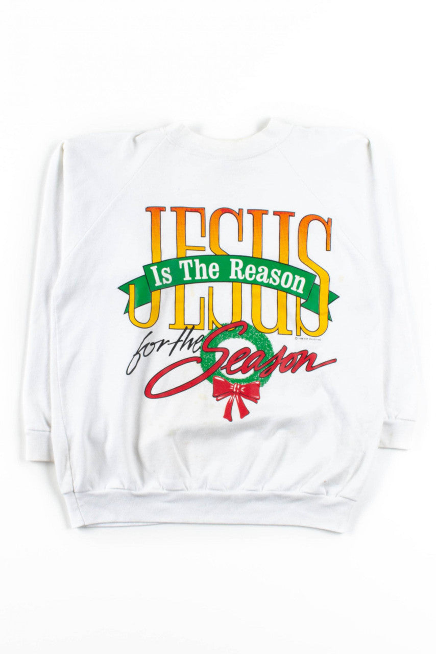 Jesus Is The Reason For The Season Sweatshirt