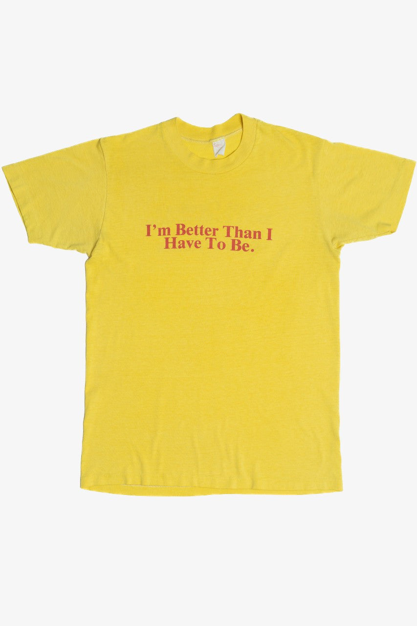 Vintage "I'm Better Than I Have To Be" Village Cable T-Shirt (1980s)