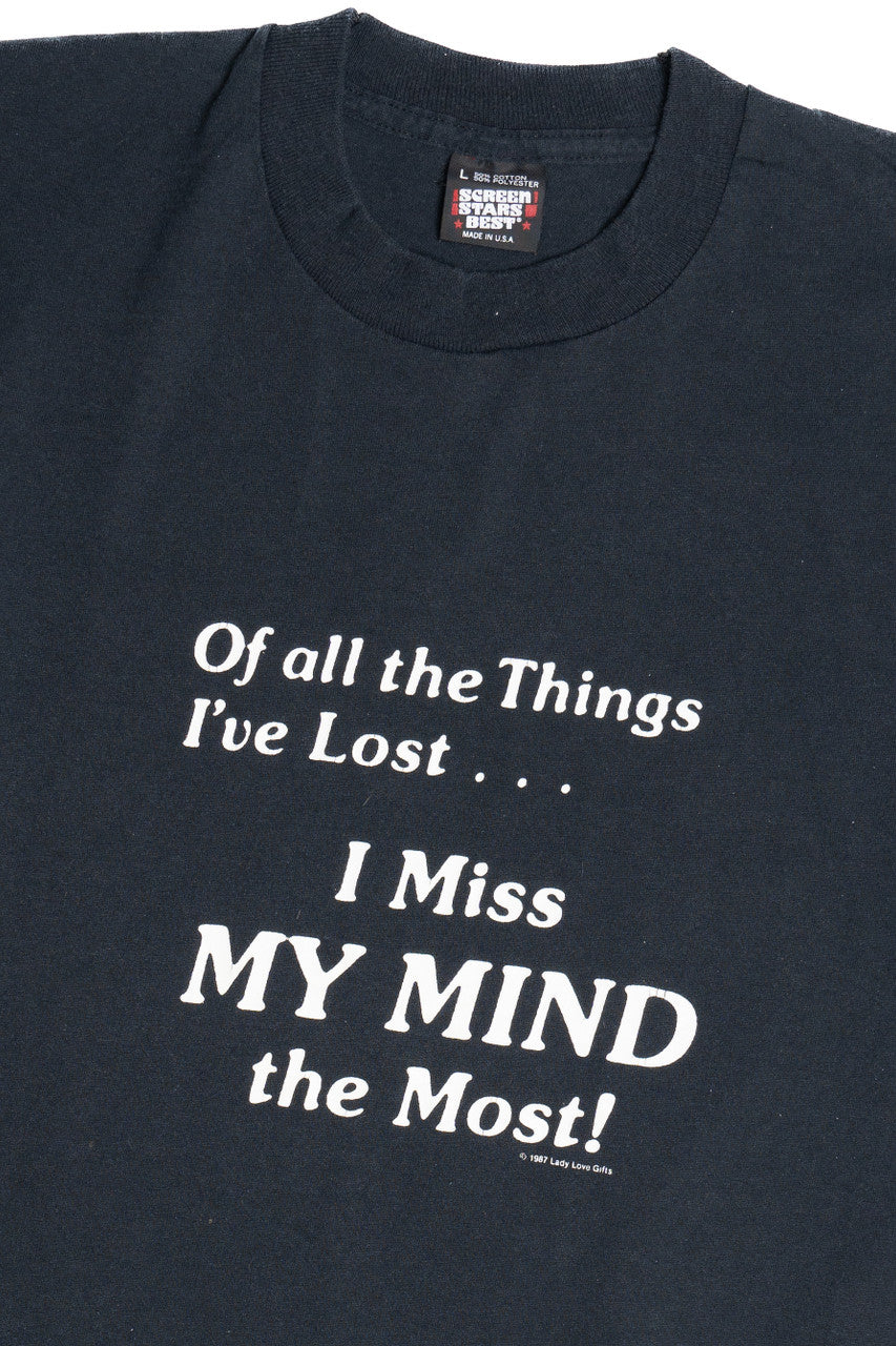 Vintage "Of All The Things I've Lost... I Miss My Mind The Most" Screen Stars T-Shirt (1990s)