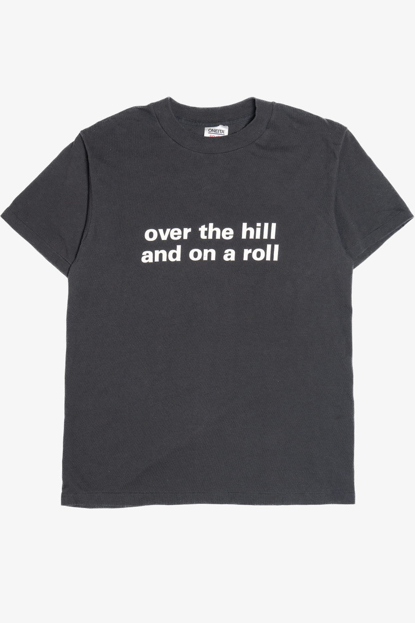 Vintage "Over The Hill An On A Roll" T-Shirt (1990s)