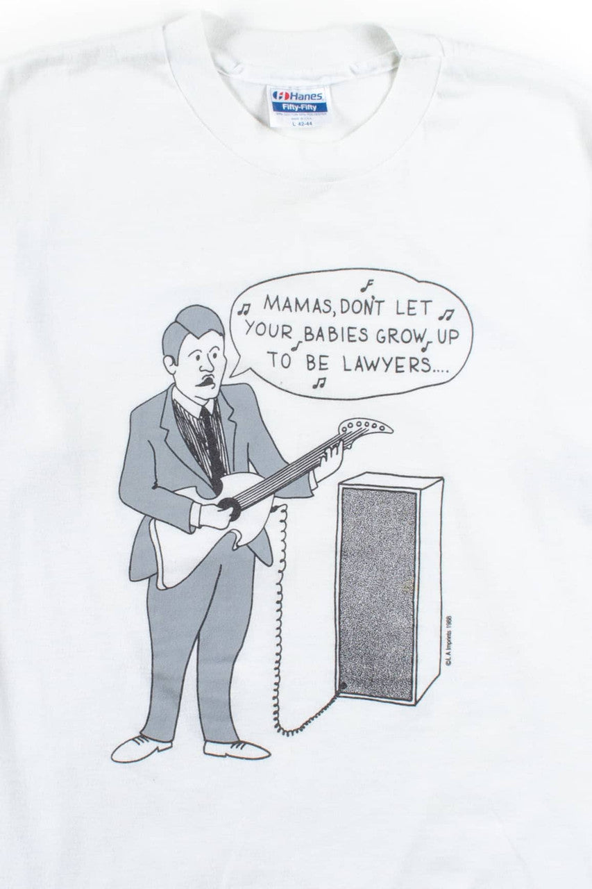 Mamas, Don't Let Your Babies Grow Up To Be Lawyers Vintage T-Shirt