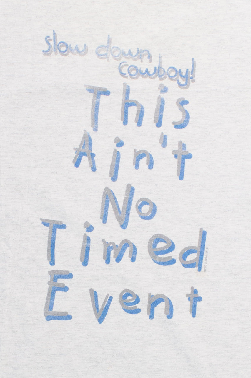 Vintage "This Ain't No Timed Event" T-Shirt