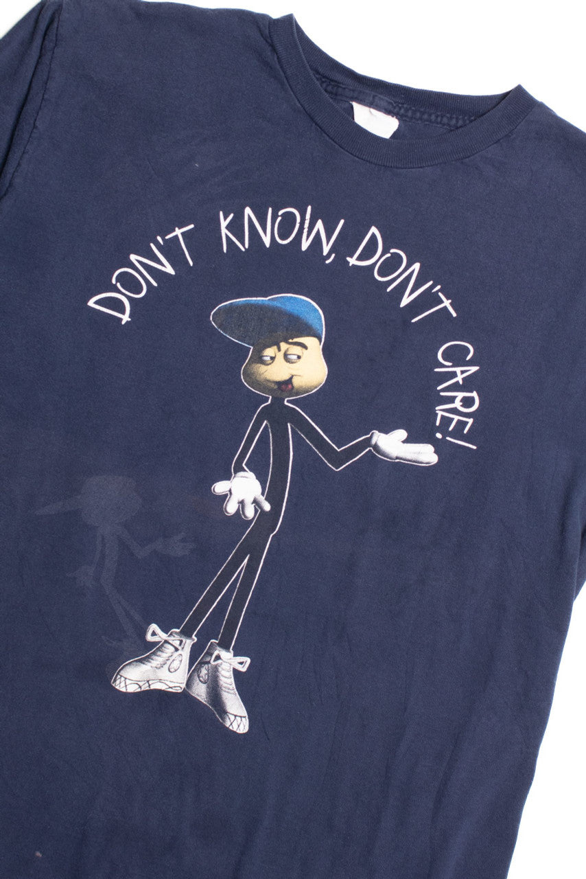 Don't Know, Don't Care T-Shirt
