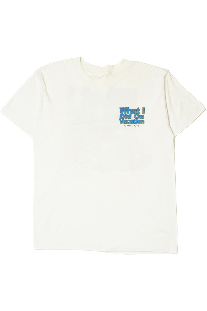 Vintage "What I Did On Vacation" Cancun Single Stitch T-Shirt