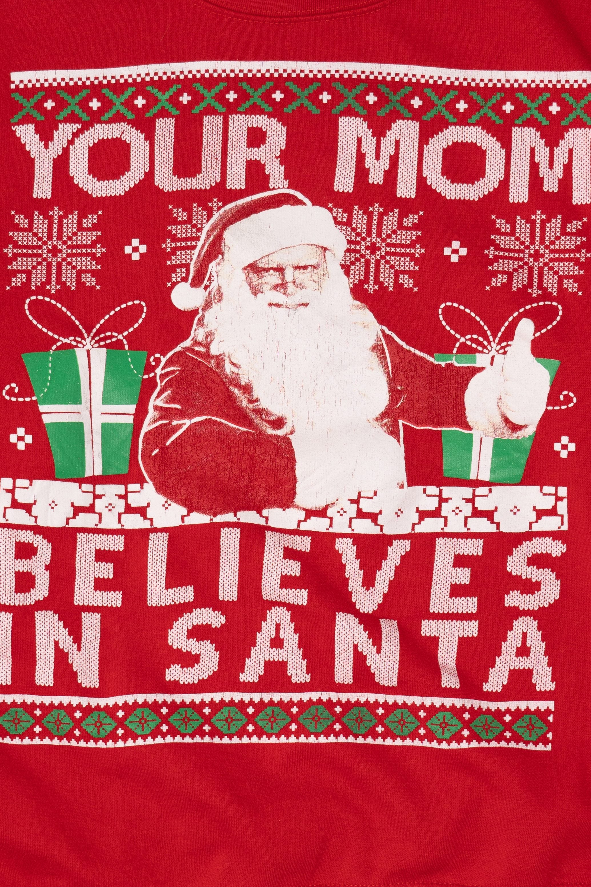 Modern "Your Mom Believes In Santa" Ugly Christmas Sweatshirt (2010s)