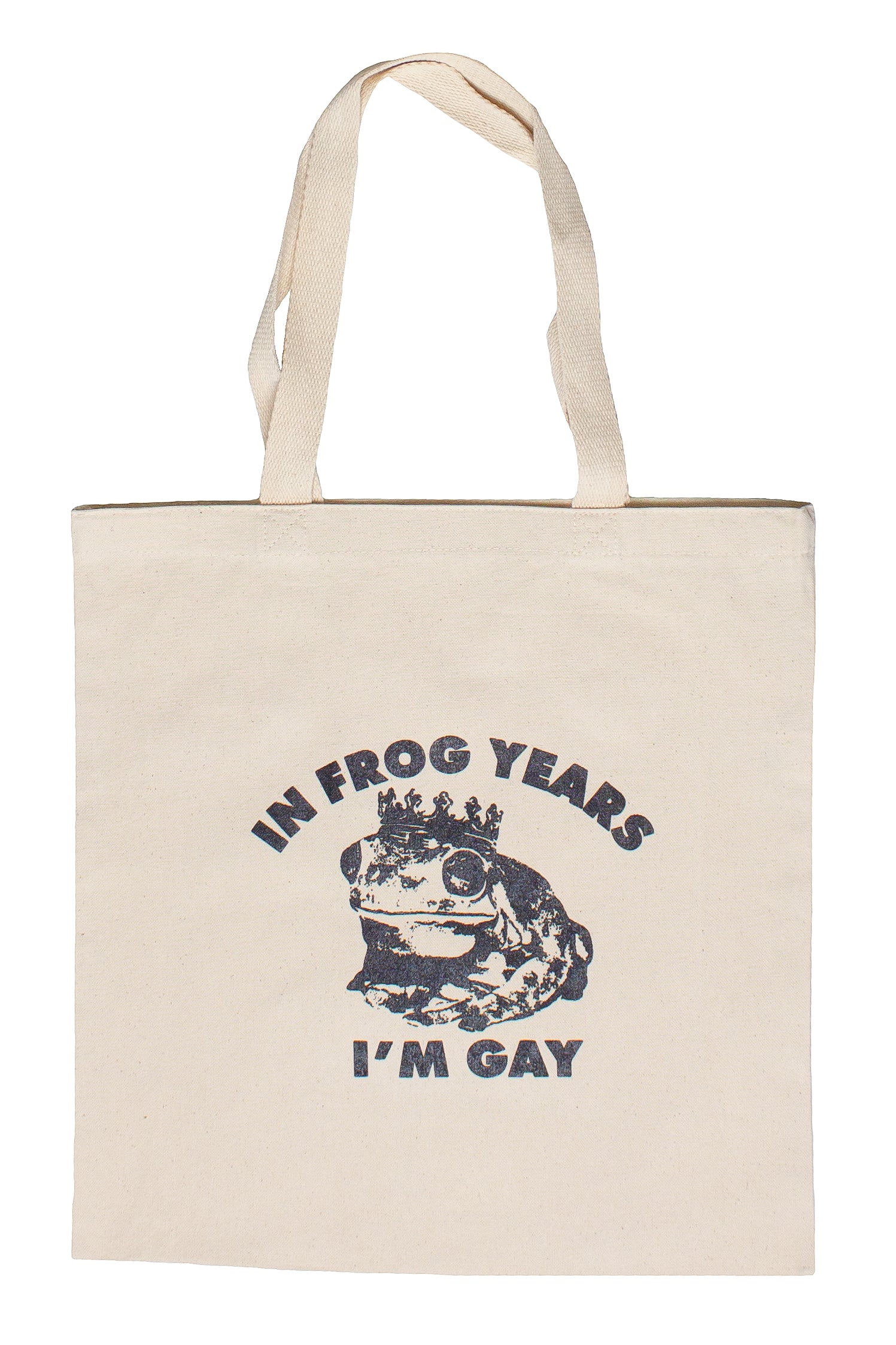 In Frog Years I'm Gay Tote Bag
