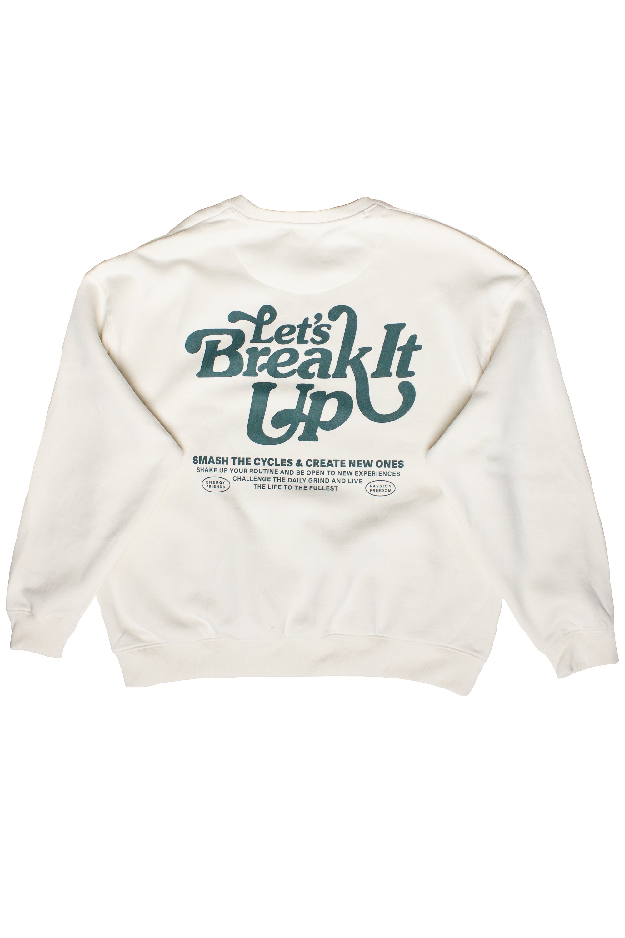 Let's Break It Up Sweatshirt