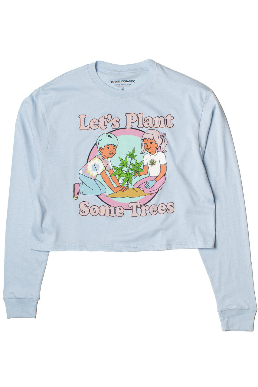 Let's Plant Some Trees Long Sleeve Tee
