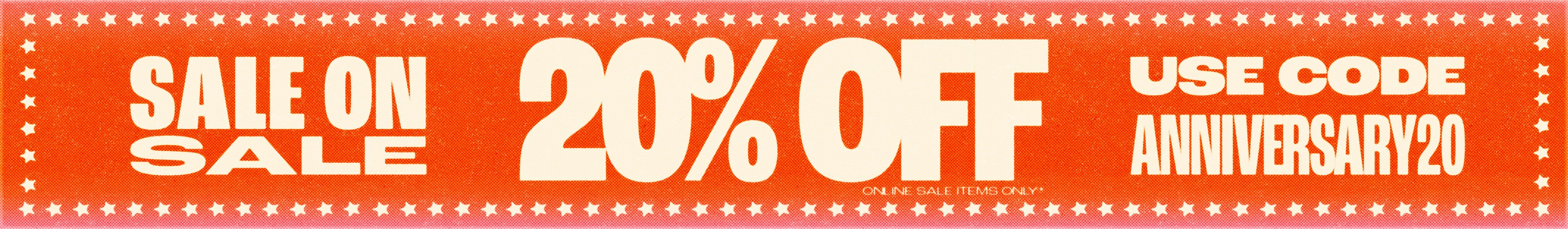 sale on sale. 20% off online sale items only. use code anniversary20