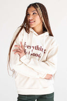 Everything is Good Hoodie