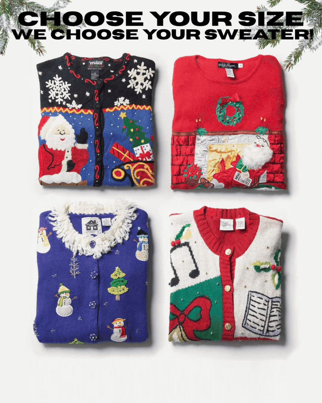 Four folded ugly Christmas sweaters under text: Choose your size we choose your sweater!