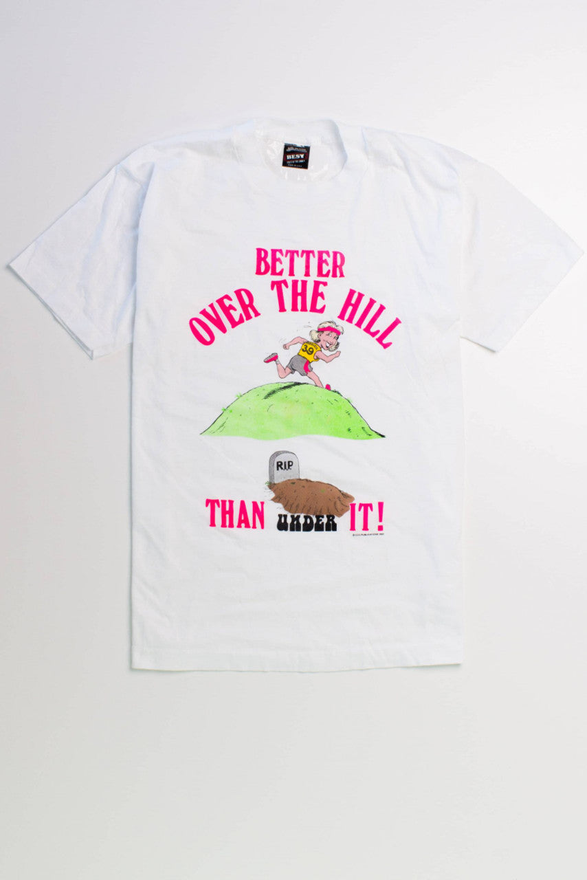 DEADSTOCK 'Better Over The Hill Than Under It!'