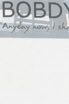 Vintage Bob Dylan "Anyday Now, I Shall Be Released" T-Shirt (2000s)